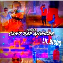 Can't rap Anymore Feat. Heroic D