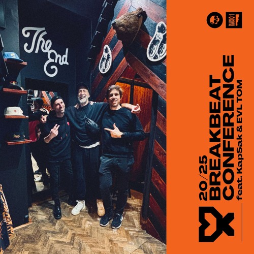20/25 Breakbeat Conference feat. KapSak & EVL TOM