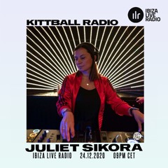 Juliet Sikora @ Kittball Radio Show x Ibiza Live Radio 24.12.2020