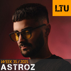 ASTROZ - WEEK-35 | 2025 LTU-Podcast