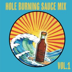 Hole Burning Sauce Mix Vol.1
