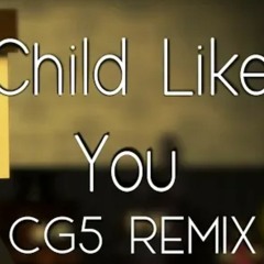 A child like you CG5