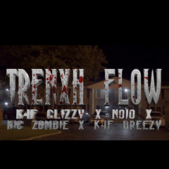 Trenxh Flow (feat. K4F Brezzy, KIG Zombie & Nojo)