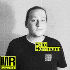 Podcast N°1 mixed by Felix Herrmann