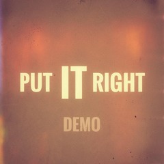 Put It Right (demo)