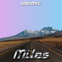 Miles ( Sped Up )