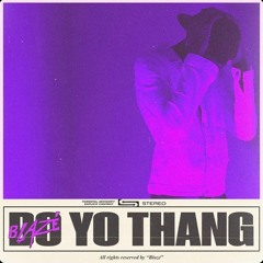 Do Yo Thang (Prod. Keanu Beats)