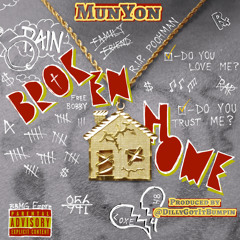 Broken Home (Prod. DillyGotItBumpin)