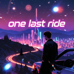 One Last Ride