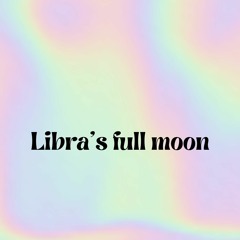 Libra's full moon