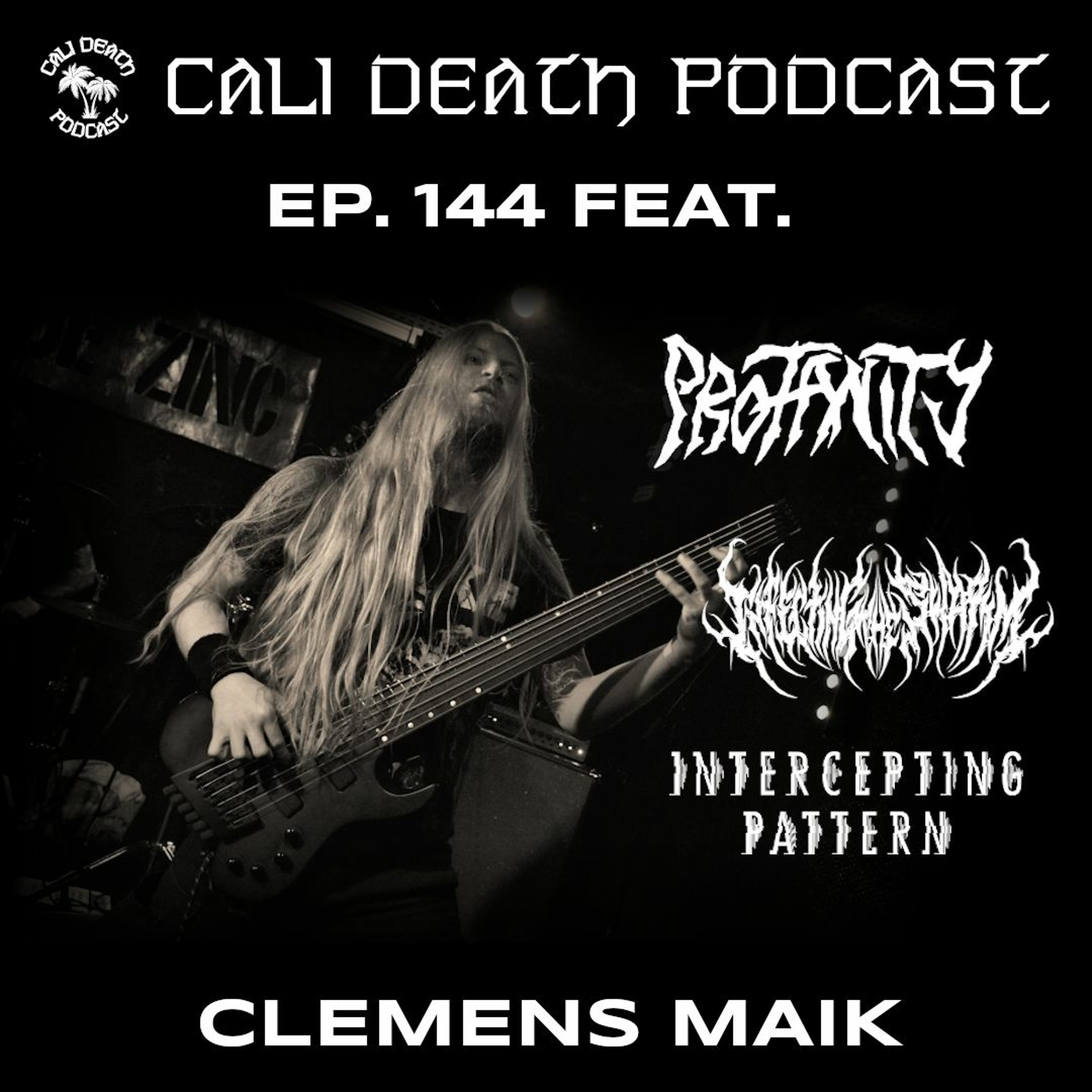 Ep. 144 - Clemens Maik (Profanity, Infecting The Swarm, Intercepting Pattern)