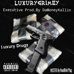 LuxuryGrimey - Luxury Drugz Pt. 5 (Prod. By DaMoneyKallin)