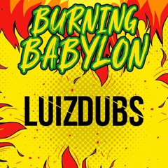 Burning Babylon Roots by LuizDubs