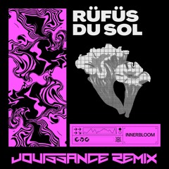 RÜFÜS DU SOL - Innerbloom (JOUISSANCE TECHNO EDIT)