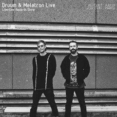 Druum & Melatron Live [Libertine Records Show] [01.02.2023]