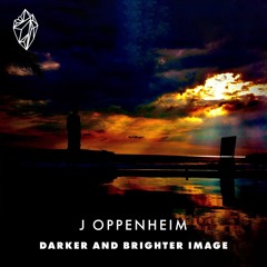 J OPPENHEIM - Darker And Brighter Image (FREE DOWNLOAD)