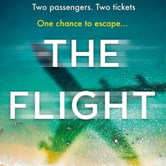 [PDF] DOWNLOAD The Flight The heart-stopping thriller of the year - The New York Times bestseller