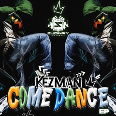 KEZMAN - COME DANCE