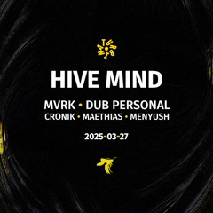 HIVE MIND @ TURBINA 20250327