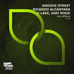 Groove Street & V-Lake - Six Millions