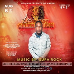 KIDDIMUS LEO BIRTHDAY BASH 8.6.22-- SUPA ROCK INTL MIND FIRE