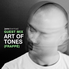 Juno Download Guest Mix - Art Of Tones (Frappé)