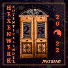 Juke Essay - Hexenwerkkalender 2022