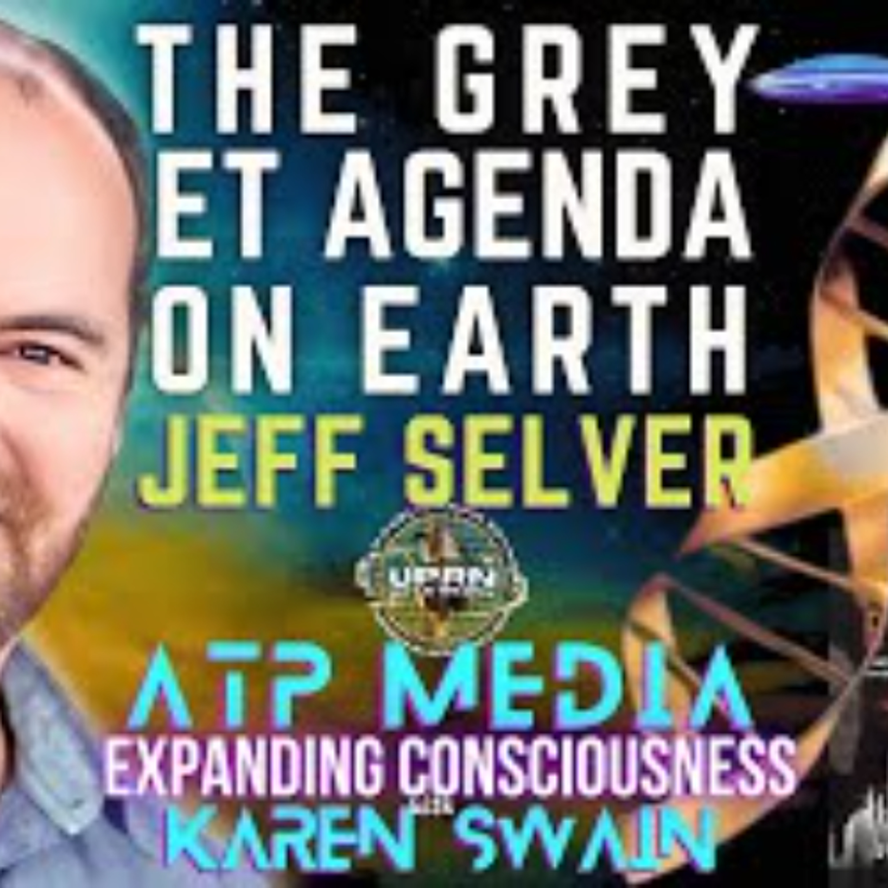 Grey ET Agenda for Earth - Jeff Selver back on  ATP Media episode artwork