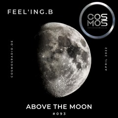 - -ABOVE THE MOOM - #093 - @CosmosRadio.de- April 2022 -