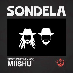 Sondela Spotlight 036 - Miishu