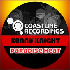 Kenny Knight - Paradise Heat (Coastline Recordings)
