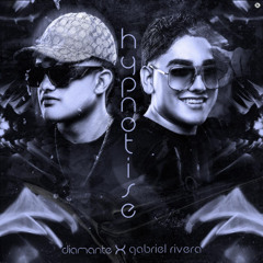 HYPNOTISE (DIAMANTE B2B GABRIEL RIVERA)