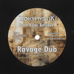 Horypnotik Feat. René Barjavel - Ravage Dub -