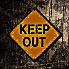 KEEP OUT