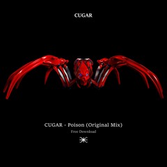 Free Download: CUGAR - Poison (Original Mix) [A100 Records]