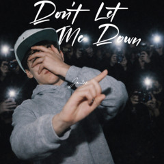 Don’t Let Me Down