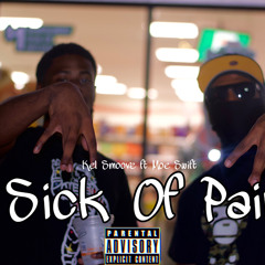 Sick of Pain Ft. Moe Swift #mixedbyolivia