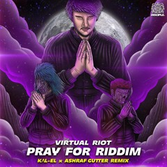 Virtual Riot - Pray For Riddim (KΛL- EL & Ashraf Gutter REMIX)