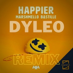 Marshmello Ft. Bastille -Happier (DYLEO REMIX)