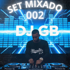 SETMIXADO 002 DJ GB ( ESPECIAL FINAL DE ANO 2025  )