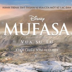 Xem Phim Mufasa: Vua Sư Tử (2024) Full HD + Vietsub 1080P