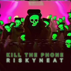 KILL THE PHONE (Set Breakdown Anthem)