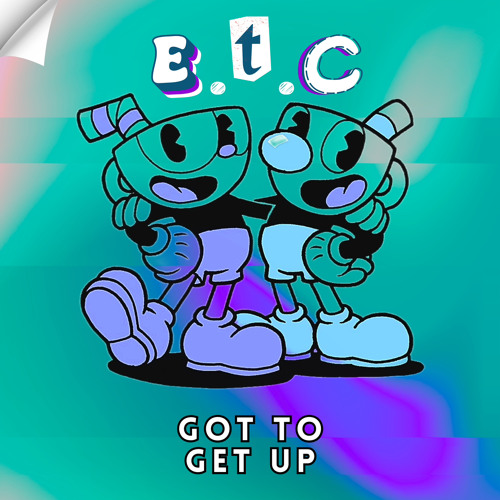 Got to Get Up