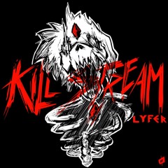 Lyfer - KILLSTREAM