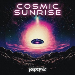 Warptronic - Cosmic Sunrise Prt2