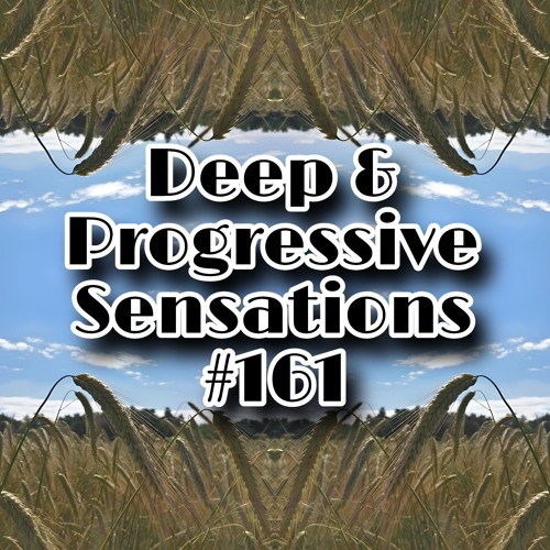 Deep & Progressive Sensations #161 | Sonnenallee