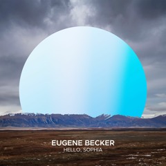 Eugene Becker - Hello, Sophia