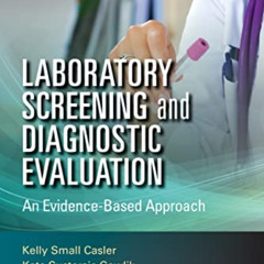 VIEW KINDLE √ Laboratory Screening and Diagnostic Evaluation: An Evidence-Based Appro