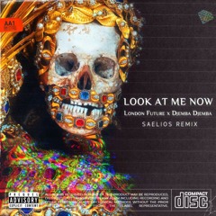 London Future x Djemba Djemba - Look At Me Now (Feat Ifa Sayo) [Saelios Remix]