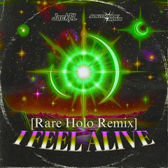 I FEEL ALIVE [Rare Holo BOOTLEG]